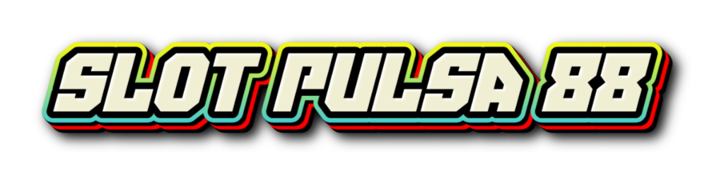  SLOT PULSA: Deposit Pulsa Tanpa Potongan Gampang Menang Terpercaya